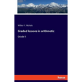 Graded lessons in arithmetic: Grade II