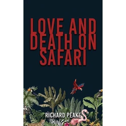Love and Death on Safari