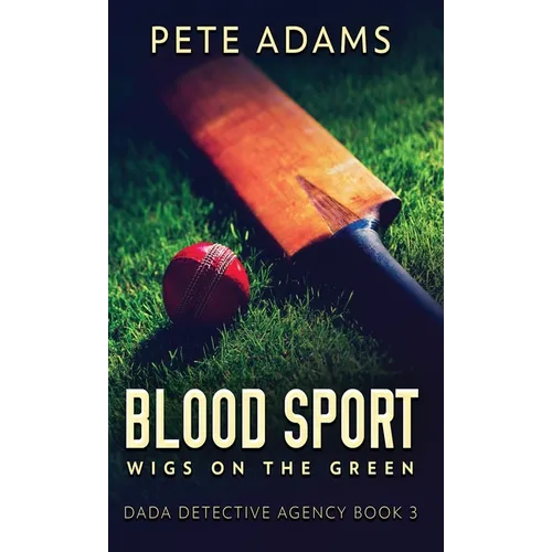 Blood Sport: Wigs On The Green