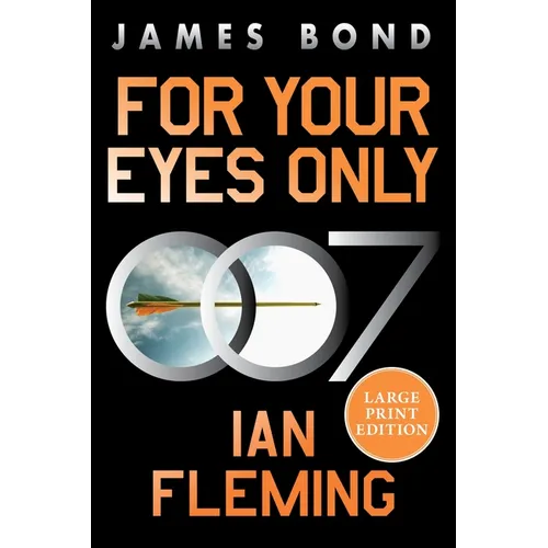 For Your Eyes Only: A James Bond Adventure