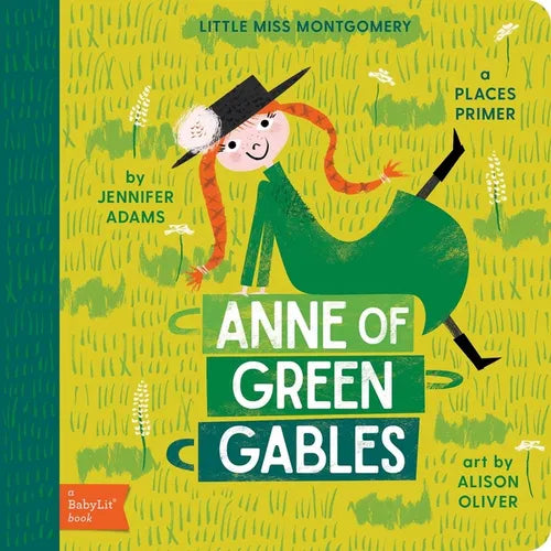 Anne of Green Gables: A Babylit(r) Places Primer