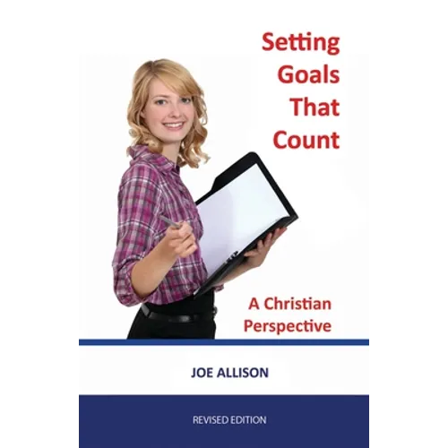 Setting Goals That Count: A Christian Perspective