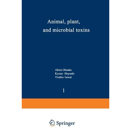 Animal, Plant, and Microbial Toxins: Volume 1--Biochemistry