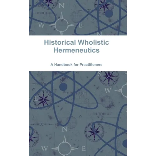 Historical Wholistic Hermeneutics