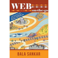 Web On-The-Go: A Preview of the Way of Living in a Wireless Web World