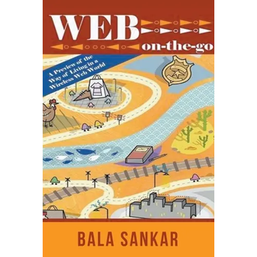 Web On-The-Go: A Preview of the Way of Living in a Wireless Web World