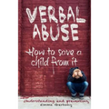 Verbal abuse: How to save a child from it. Understanding and preventing.