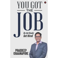You Got the Job