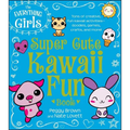 The Everything Girls Super Cute Kawaii Fun Book