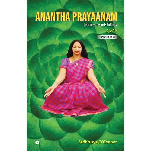 Anantha Prayaanam Part 2 of 3: Journey Towards Infinity