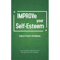 Improve Your Self-Esteem: Improv Fosters Confidence