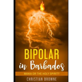 Bipolar in Barbados: Mania or the Holy Spirit?