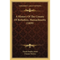 A History Of The County Of Berkshire, Massachusetts (1829)
