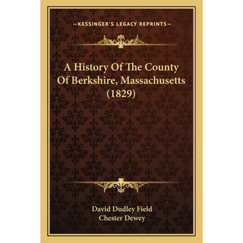 A History Of The County Of Berkshire, Massachusetts (1829)