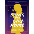 Bring the Girl Home: Surviving Domestic Violence and an International Kidnapping