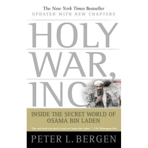 Holy War, Inc.: Inside the Secret World of Osama Bin Laden