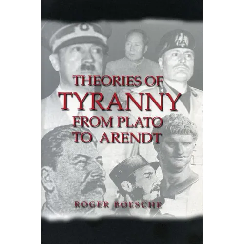 Theories of Tyranny: From Plato to Arendt
