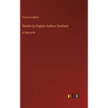 Stories by English Authors Scotland: in large print