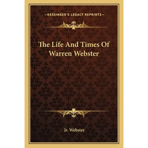 The Life And Times Of Warren Webster