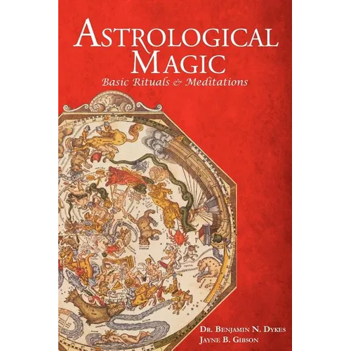Astrological Magic: Basic Rituals & Meditations