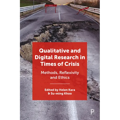 Qualitative and Digital Research in Times of Crisis: Methods, Reflexivity, and Ethics