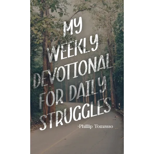 My Weekly Devotional for Daily Struggles