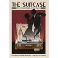 The Suitcase: The Life and Times of Captain X