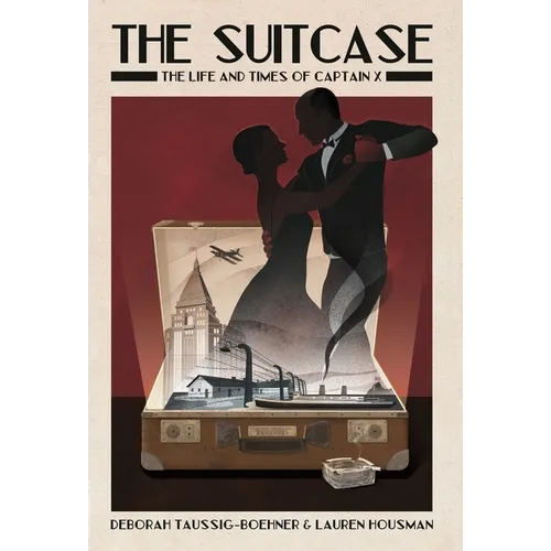 The Suitcase: The Life and Times of Captain X