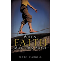 When Faith Matters Most