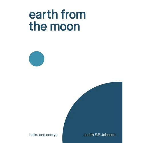 earth from the moon: haiku & senryu