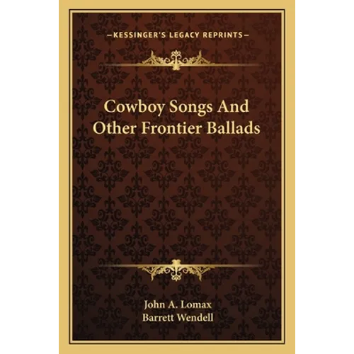 Cowboy Songs And Other Frontier Ballads