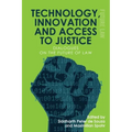 Technology, Innovation and Access to Justice: Dialogues on the Future of Law
