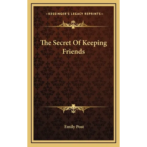 The Secret Of Keeping Friends