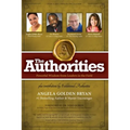 The Authorities - Angela Golden Bryan: Powerful Wisdom from Leaders in the Field