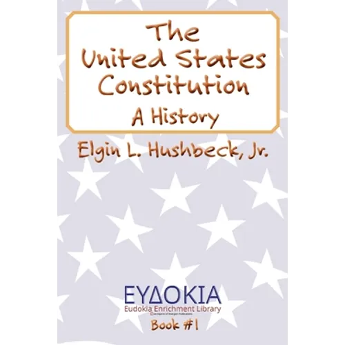 The United States Constitution: A History