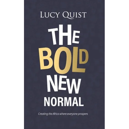 The Bold New Normal: Creating The Africa Where Everyone Prospers