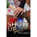 Show Up Positive