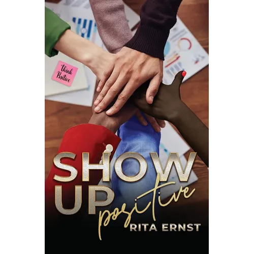 Show Up Positive - Paperback