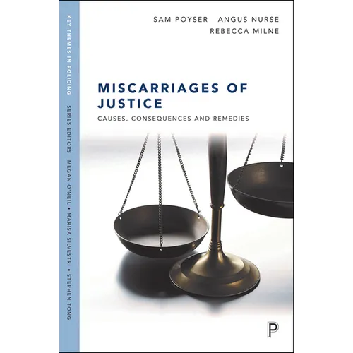 Miscarriages of Justice: Causes, Consequences and Remedies