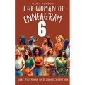 The Woman of Enneagram 6: Love, Marriage, Success Edition