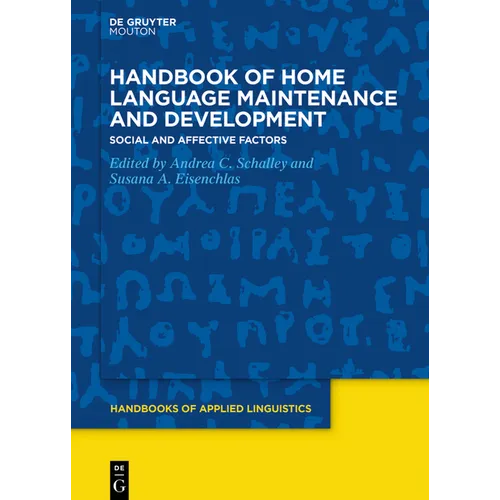 Handbook of Home Language Maintenance and Development: Social and Affective Factors