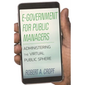 E-Government for Public Managers: Administering the Virtual Public Sphere