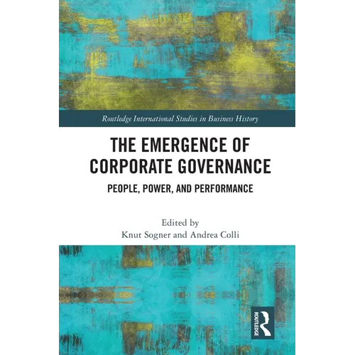 The Emergence of Corporate Governance: People, Power and Performance