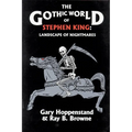 The Gothic World of Stephen King: Landscape of Nightmares