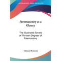 Freemasonry at a Glance: The Illustrated Secrets of Thirteen Degrees of Freemasonry