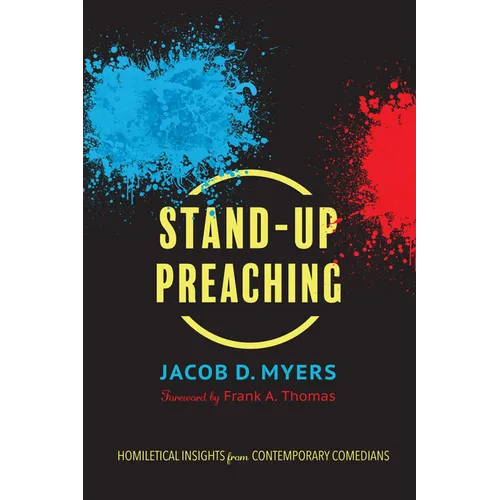 Stand-Up Preaching: Homiletical Insights from Contemporary Comedians