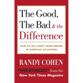 The Good, the Bad & the Difference: How to Tell the Right From Wrong in Everyday Situations