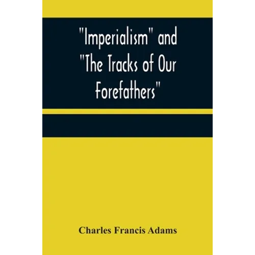 Imperialism and "The Tracks of Our Forefathers"