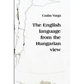The English Language from the Hungarian View