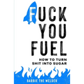 Fuck You Fuel: How To Turn Shit Into Sugar